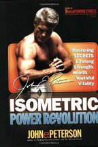 Isometric Power Revolution: Mastering the Secrets of Lifelong Strength, Health,  - £34.84 GBP
