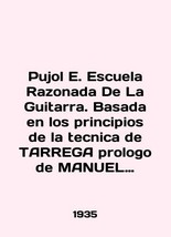 Pujol E. Escuela Razonada De La Guitarra. Basada en los principios de la tecnica - £300.26 GBP