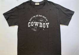 Don&#39;t Be All Hat and No Cowboy Short SleeveT-Shirt - £23.59 GBP+