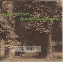 TULIP TREES AND QUAKER GENTLEMEN. [Paperback] Spraker, Leslie - $25.96