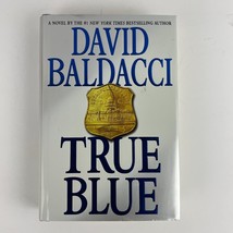 David Baldacci True Blue Hardcover First Edition, 1st Printing - £7.88 GBP