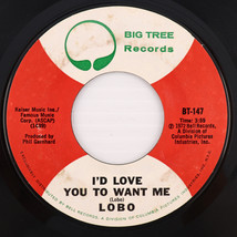 Lobo – I&#39;d Love You To Want Me / Am I True To Myself - 45 rpm 7&quot; BT-147 ... - $7.10