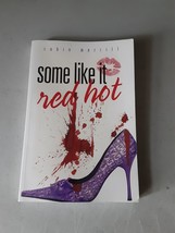 SIGNED Some Like It Red Hot by Robin Merrill (Paperback, 2008) Good - £6.19 GBP