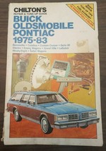 CHILTON&#39;S Buick Oldsmobile Pontiac 1975-83 Repair &amp; Tune-Up Guide - £8.09 GBP