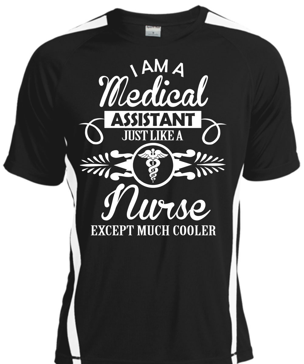 I Am A Medical Assistant Just Like A Nurse T Shirt, Being A Nurse T Shirt, Cool  - $16.99 - $31.99