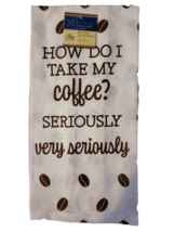 Home Collection Flour Sack Kitchen Dish Towel - How Do I Take My Coffee? - £6.26 GBP