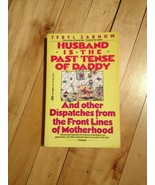 Husband Is The Past Tense Of Daddy USED Paperback Book - £1.32 GBP