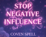 50x-200X CAST FULL COVEN STOP ALL NEGATIVE INFLUENCE MAGICK WITCH ALBINA  - $23.33+