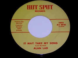Alan Lad Do You Like The Way It May Take My Song 45 Rpm Record Hot Spot ... - £393.45 GBP