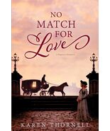 No Match for Love (Regency Love Stories) [Paperback] Karen Thornell - €8,98 EUR