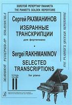 Selected Transcriptions for Piano. Volume 2 [Paperback] Rachmaninov Sergei - £9.25 GBP