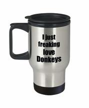 Donkey Travel Mug I Just Freaking Love Donkeys Lover Insulated Lid Funny Gift Id - £18.17 GBP