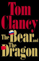 The Bear and the Dragon by Tom Clancy (2000, Hardcover) - £5.98 GBP