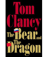 The Bear and the Dragon by Tom Clancy (2000, Hardcover) - £5.98 GBP
