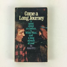 Come a Long Journey A novel about an indian, a White Man..by Alan Fry - £23.31 GBP