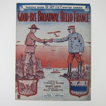 Sheet Music Good-Bye Broadway, Hello France WWI Patriotic Soldiers Antique 1917 - £15.97 GBP