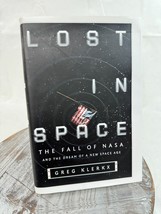 Lost in Space: The Fall of Nasa and the Dream of a New Space Age - £13.47 GBP