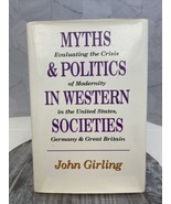 Myths &amp; Politics in Western Societies by John Girling 1993 - £19.03 GBP