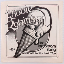 Robbie Robinson – The Ice Cream Song - 1981 45 rpm 7&quot; Single Vinyl Record RR - £19.63 GBP