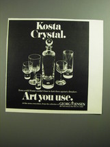 1970 Georg Jensen Kosta Crystal Ad - Kosta Crystal. Art you use. - $18.49