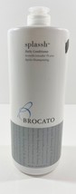 Brocato Splash Daily Conditioner Liter 32oz | New - £15.37 GBP