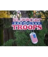 Support Our Troops Plaque with Dog Tag Dangle Christmas Ornament - $5.99