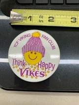 Vintage Pin 2.25&quot; PINBACK BUTTON TCF Viking Fan Club Think Happy Vikes F... - $14.99