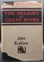 John Erskine Delight Of Great Books First Ed. Signed 1928 Dj Literary Criticism - £35.39 GBP
