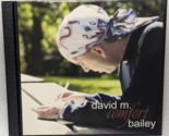 David M. Bailey Comfort (CD, 2005, ASCAP) - $12.99