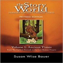 Story Of The World #1 Ancient Times Revised: From Earliest Nomads To Last Roman - £15.09 GBP