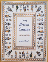 Loving Breton Cuisine by Jacques Thorel Cookbook - £7.77 GBP