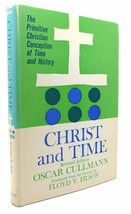 Oscar Cullmann CHRIST AND TIME The Primitive Christian Conception of Time Revise - £144.71 GBP