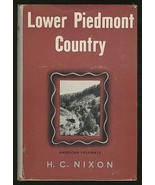 Lower Piedmont country, (American folkways, ed. by Erskine Caldwell) Nixon, H. C - $8.90