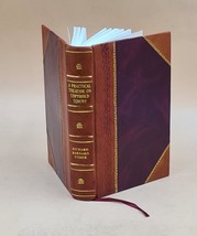 A Practical Treatise on Copyhold Tenure: With the Methods of Hol [Leather Bound] - £68.04 GBP