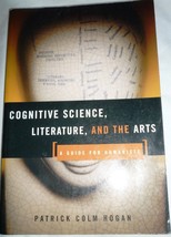 Cognitive Science, Literature, And The Arts By Patrick Colm Hogan - £6.25 GBP
