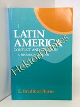 Latin America: Conflict and Creation by E. Bradford Burns (1993 Softcover) - £9.01 GBP