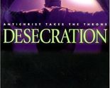 Desecration: Antichrist Takes the Throne (Left Behind No. 9) LaHaye, Tim... - $2.93