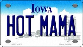Hot Mama Iowa Novelty Mini Metal License Plate Tag - $14.95