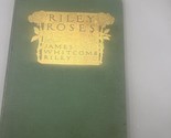 1909 RILEY ROSES 1st Edition James Whitcomb Riley Amazing Illustrations ... - $42.56