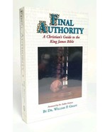 FINAL AUTHORITY A CHRISTIAN&#39;S GUIDE TO THE KING JAMES BIBLE WILLIAM P GRADY - £14.51 GBP