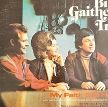 The Bill Gaither Trio My Faith Still Holds Album 1972 Vinyl Record 33 12&quot; VRC2 - £11.98 GBP