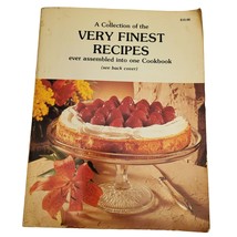 A Collection Of The Very Finest Recipes Ever Assembled Into One Cookbook 1979 - £12.41 GBP