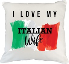 I Love My Italian Wife with Flag of Italy Print Pillow Cover, Drinkware,... - $24.74+