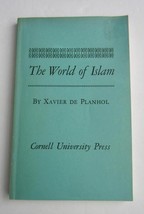 The World Of Islam ~ Xavier De Planhol ~ Cornell University Press 2nd Print 1967 - £8.27 GBP