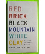 Red Brick, Black Mountain, White Clay: Reflections on Art… by Benfey (HC... - $5.95 CAD