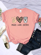Peace Love Coffee Prints Women Tshirts Cotton High Quality T-Shirts tee - $17.58