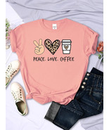 Peace Love Coffee Prints Women Tshirts Cotton High Quality T-Shirts tee - $23.96 CAD