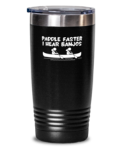 20 oz Tumbler Stainless Steel Insulated Funny Paddle Faster I Hear Banjos  - £24.08 GBP