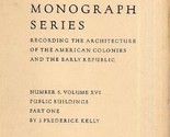 Public Buildings Part One J Frederick Kelly Architecture American Colonies - $43.57