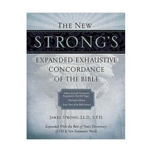 The New Strong&#39;s Exhaustive Concordance of the Bible Strong, James - $61.00